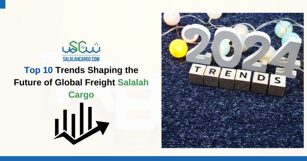 Top 10 Trends Shaping the Future of Global Freight